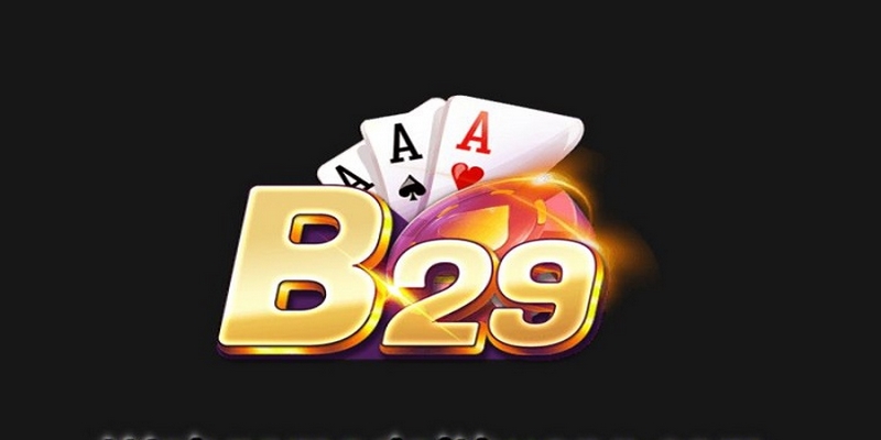 Tổng quan về B29 Club - Nổ hũ Tài xỉu game bài online
